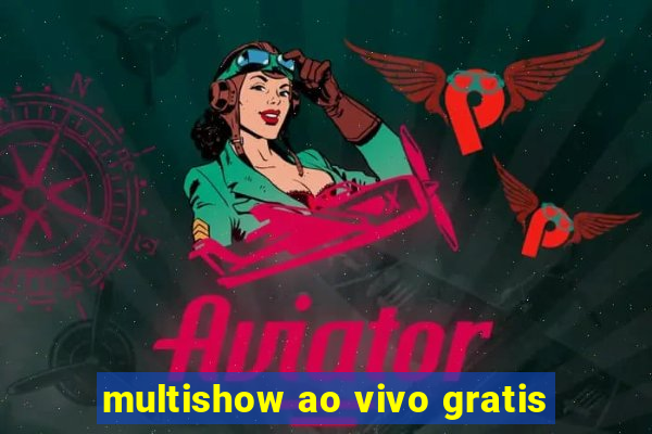 multishow ao vivo gratis