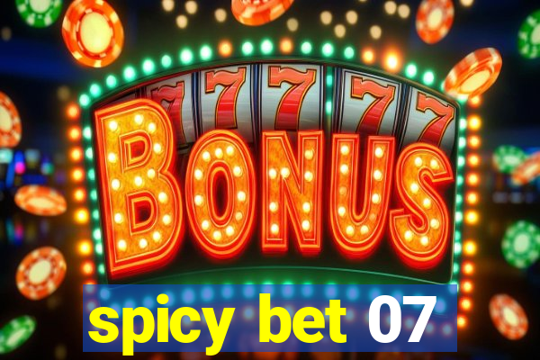 spicy bet 07