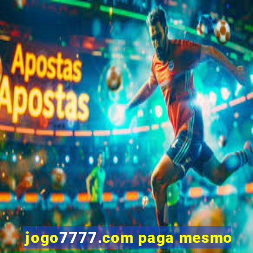 jogo7777.com paga mesmo