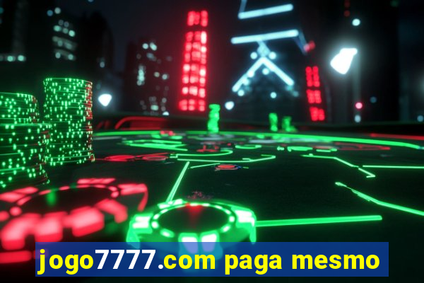 jogo7777.com paga mesmo