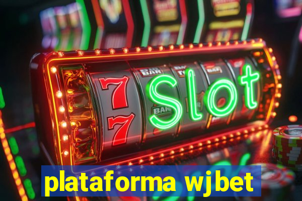 plataforma wjbet