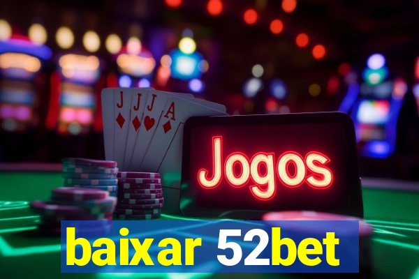 baixar 52bet