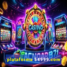 plataforma 54999.com