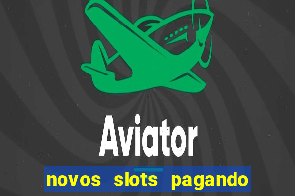 novos slots pagando no cadastro