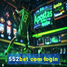 552bet com login