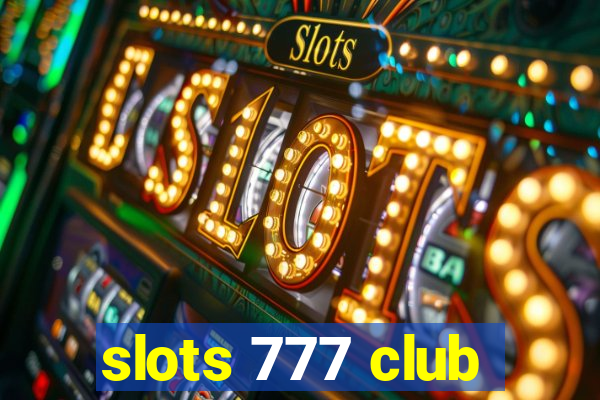 slots 777 club