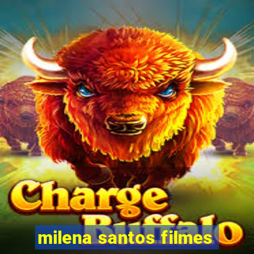 milena santos filmes