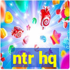 ntr hq