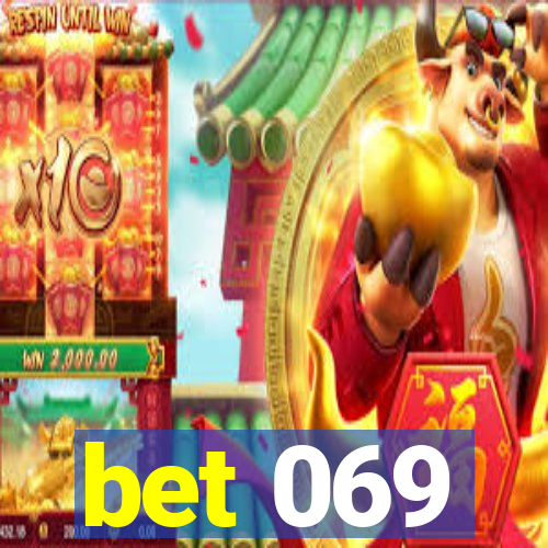 bet 069