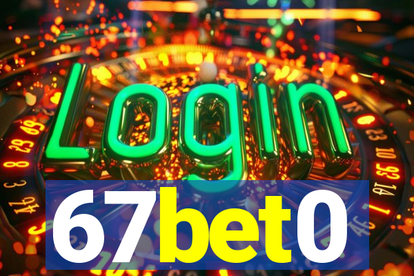 67bet0