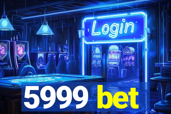 5999 bet