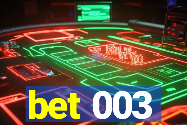 bet 003