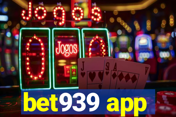 bet939 app