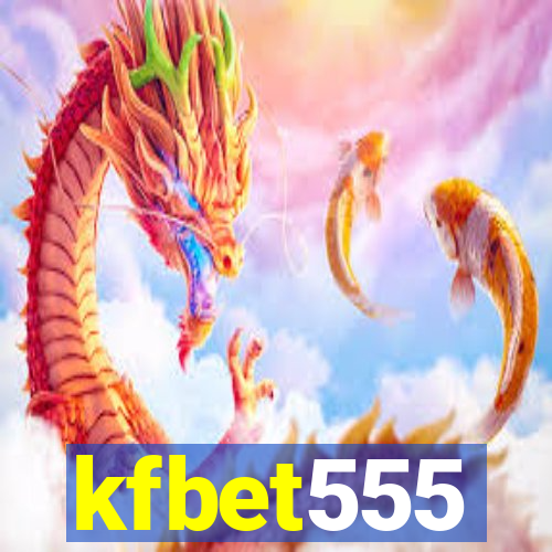 kfbet555