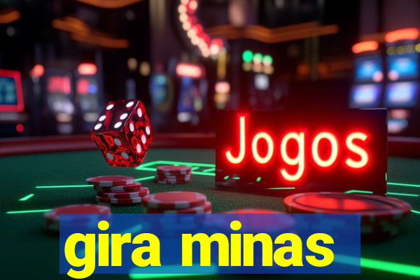 gira minas