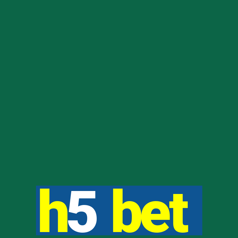 h5 bet