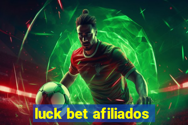 luck bet afiliados