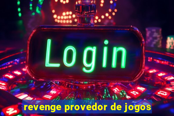 revenge provedor de jogos