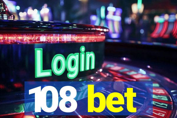 108 bet