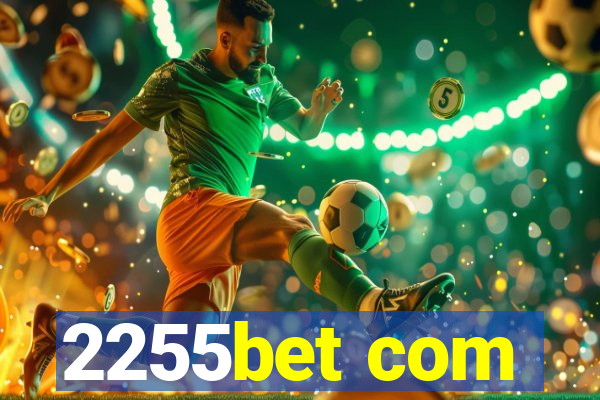 2255bet com