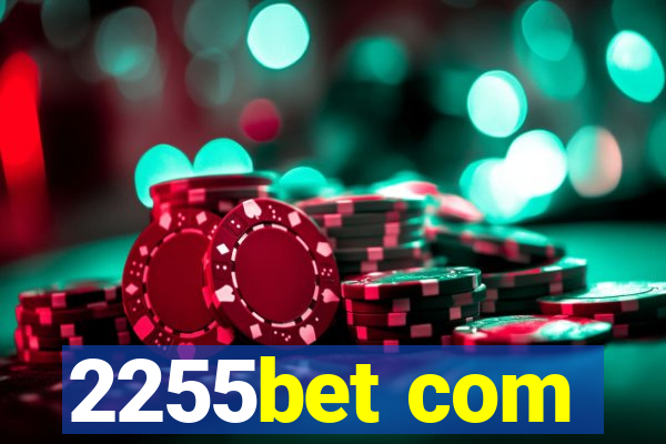 2255bet com