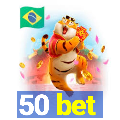 50 bet