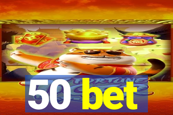 50 bet