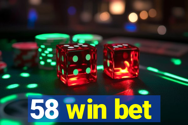 58 win bet