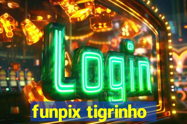 funpix tigrinho