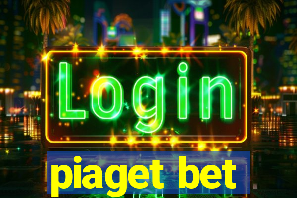 piaget bet