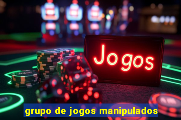 grupo de jogos manipulados