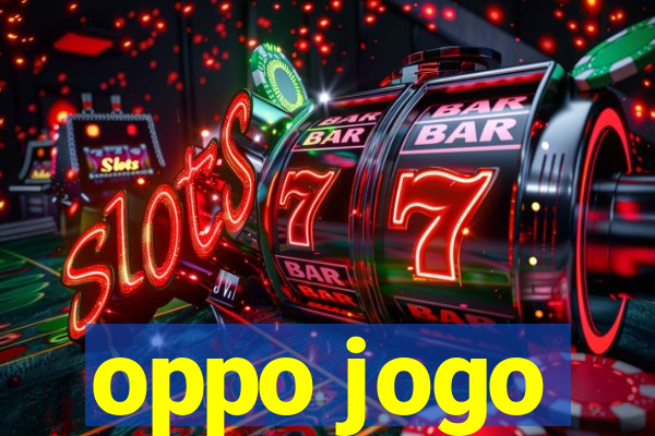 oppo jogo