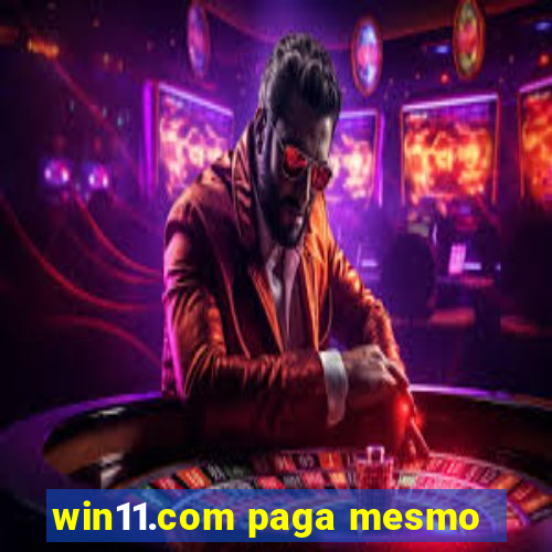 win11.com paga mesmo