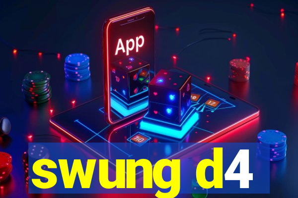 swung d4