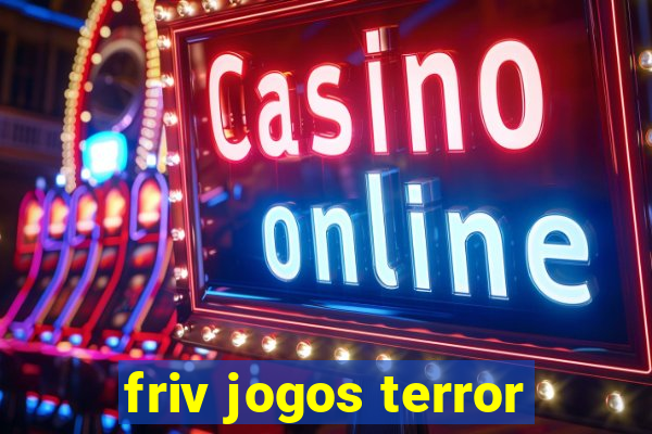 friv jogos terror