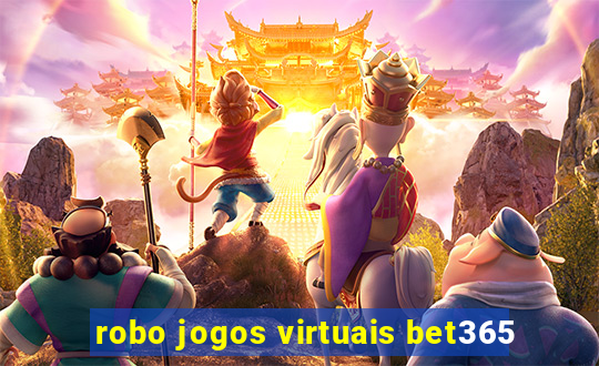 robo jogos virtuais bet365