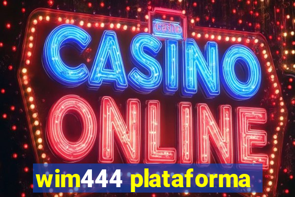 wim444 plataforma