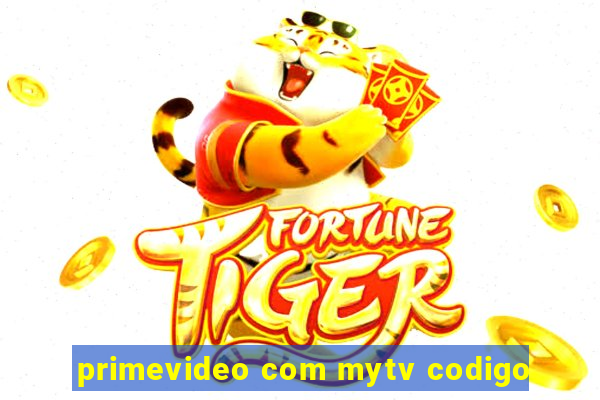 primevideo com mytv codigo