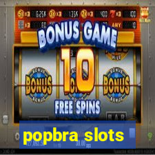 popbra slots