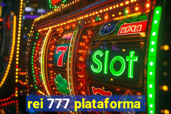 rei 777 plataforma