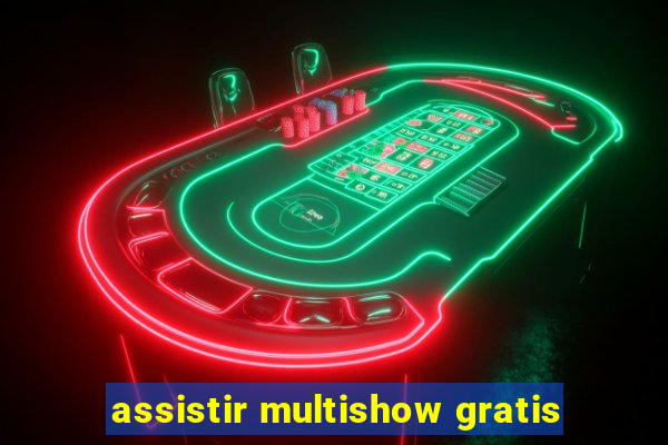 assistir multishow gratis