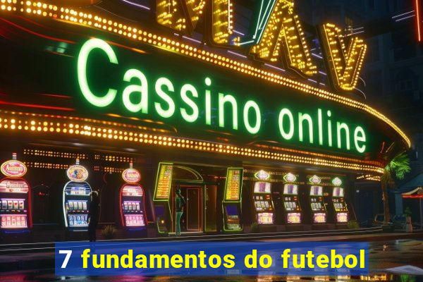 7 fundamentos do futebol