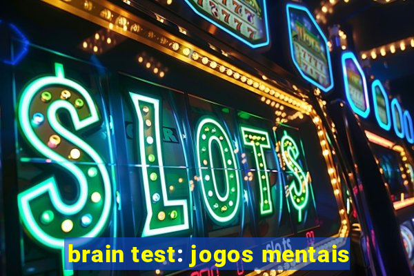 brain test: jogos mentais