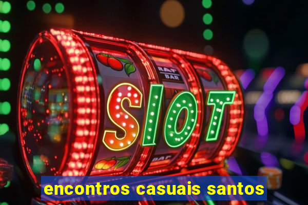 encontros casuais santos