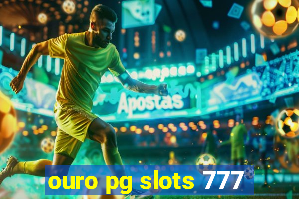 ouro pg slots 777