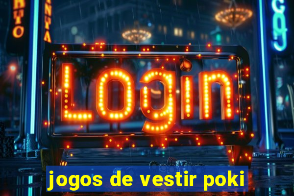 jogos de vestir poki