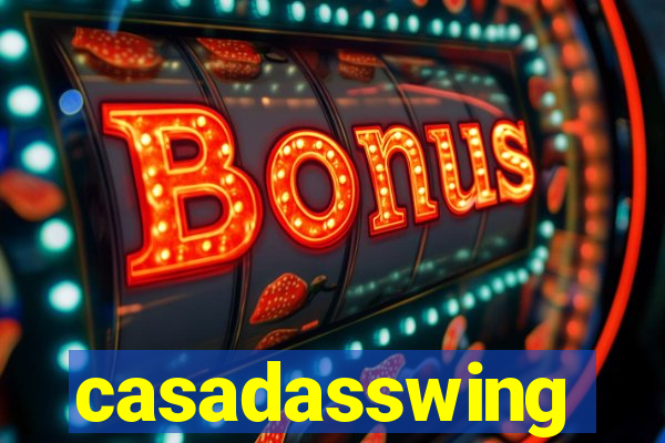 casadasswing