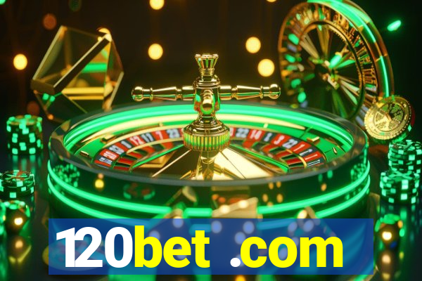 120bet .com