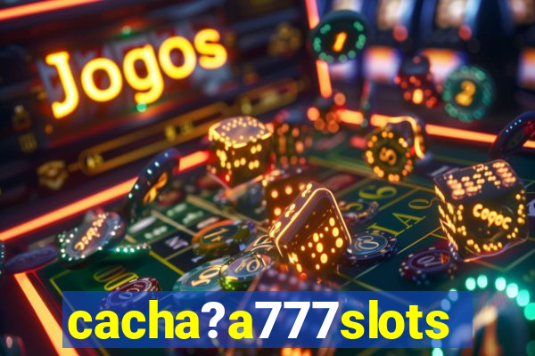 cacha?a777slots