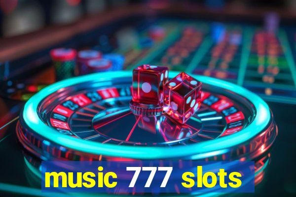 music 777 slots